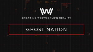Still from Creating Westworld's Reality: Ghost Nation