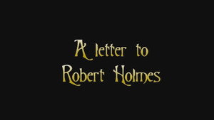 Still from A Letter to Robert Holmes