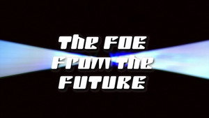 Still from The Foe from the Future