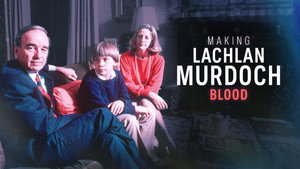 Still from Making Lachlan Murdoch - Part 1: Blood