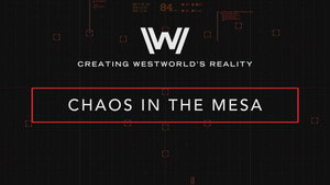 Still from Creating Westworld's Reality: Chaos In The Mesa