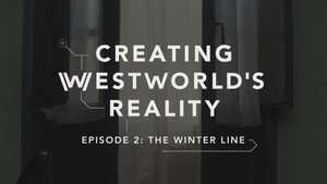 Still from Creating Westworld's Reality: The Winter Line