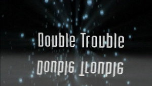 Still from Double Trouble