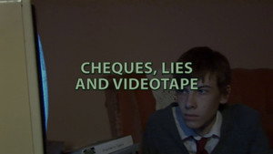 Still from Cheques Lies & Videotape